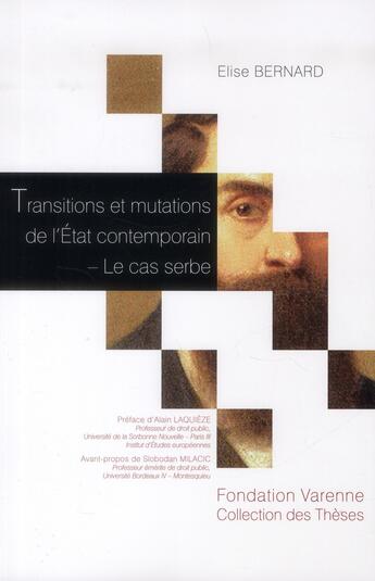 Couverture du livre « Transitions et mutations de l'Etat contemporain ; le cas serbe » de Elise Bernard aux éditions Institut Universitaire Varenne