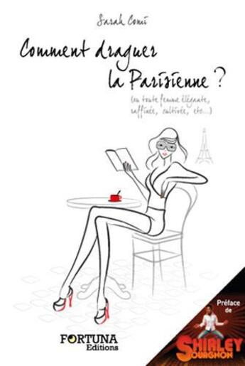 Couverture du livre « Comment draguer la parisienne » de Sarah Comi aux éditions Fortuna