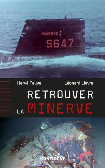 Couverture du livre « Retrouver la Minerve » de Leonard Lelievre et Herve Fauve aux éditions Konfident