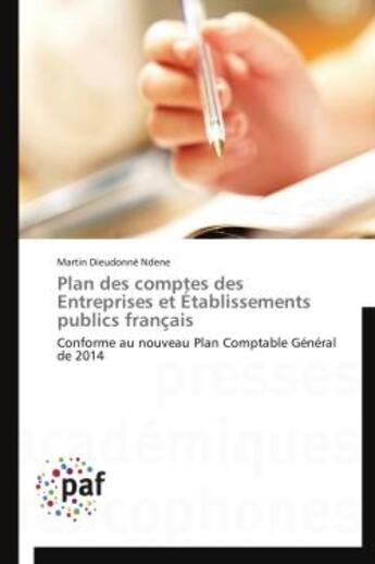 Couverture du livre « Plan des comptes des entreprises et etablissements publics francais - conforme au nouveau plan compt » de Ndene M D. aux éditions Presses Academiques Francophones