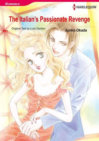 Couverture du livre « The Italian's Passionate Revenge » de Junko Okada et Gordon Lucy aux éditions Harlequin K.k./softbank Creative Corp.