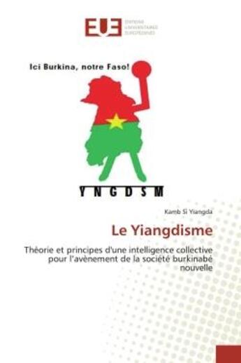 Couverture du livre « Le yiangdisme - theorie et principes d'une intelligence collective pour l'avenement de la societe bu » de Si Yiangda Kamb aux éditions Editions Universitaires Europeennes