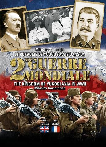 Couverture du livre « Le royaume de Yougoslavie dans la 2nde guerre mondiale » de Miloslav Samardjic aux éditions Pogledi