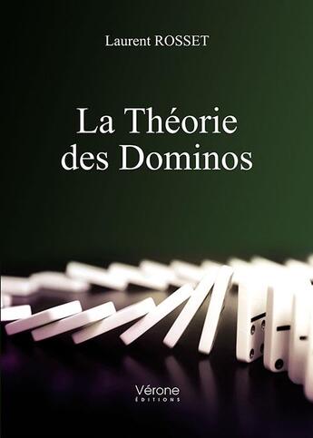 Couverture du livre « La théorie des dominos » de Laurent Rosset aux éditions Verone