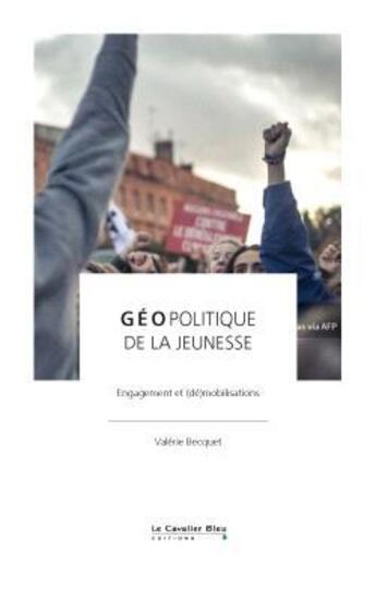 Couverture du livre « Géopolitique de la jeunesse : engagement et (dé)mobilisations » de Valerie Becquet et Paolo Stuppia aux éditions Le Cavalier Bleu