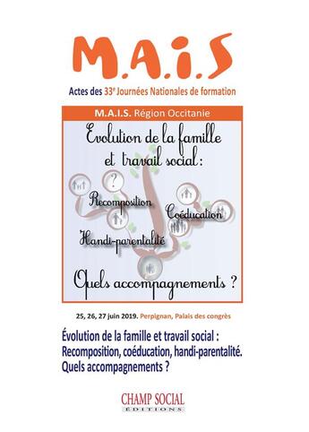 Couverture du livre « Évolution de la famille et travail social : recomposition, coéducation, handi-parentalité ; quels accompagnements ? » de  aux éditions Champ Social