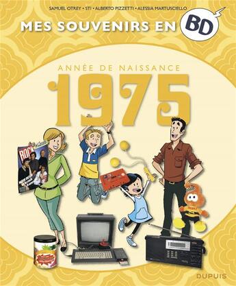 Couverture du livre « Mes souvenirs en BD Tome 36 : 1975 » de Sti et Samuel Otrey et Alberto Pizzetti et Alessia Martusciello aux éditions Dupuis