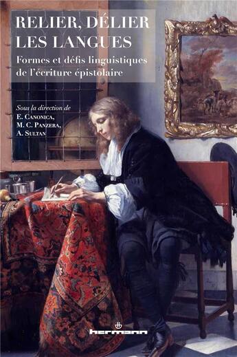 Couverture du livre « Relier, délier les langues ; formes et défis linguistiques de l'écriture épistolaire » de M C. Panzera aux éditions Hermann