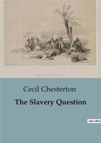 Couverture du livre « The slavery question » de Chesterton Cecil aux éditions Shs Editions