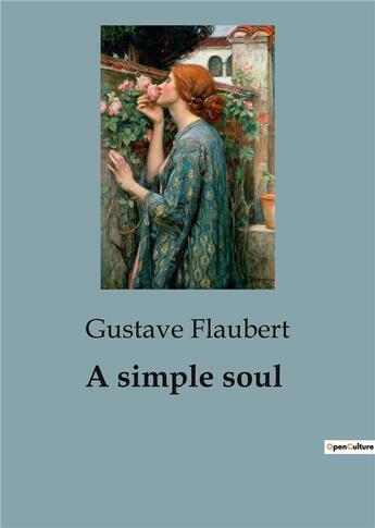 Couverture du livre « A simple soul » de Gustave Flaubert aux éditions Culturea