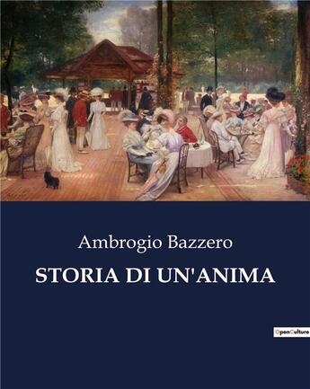 Couverture du livre « STORIA DI UN'ANIMA » de Bazzero Ambrogio aux éditions Culturea