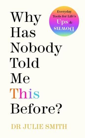 Couverture du livre « WHY HAS NOBODY TOLD ME THIS BEFORE? » de Julie Smith aux éditions Michael Joseph