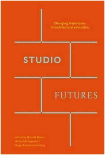 Couverture du livre « Studio futures: changing trajectories in architectural education » de  aux éditions Acc Art Books