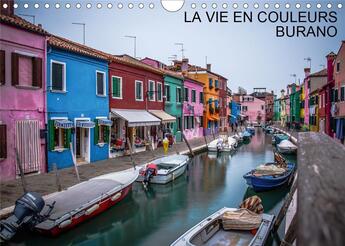 Couverture du livre « LA VIE EN COULEURS BURANO (Calendrier mural 2020 DIN A4 horizontal) ; Sélection de photos prises à Burano (Calendrier mensuel, 14 Pages ) » de Steyaert Didier aux éditions Calvendo