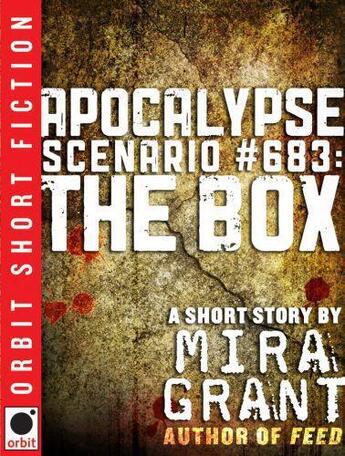 Couverture du livre « Apocalypse Scenario #683: The Box » de Grant Mira aux éditions Little Brown Book Group Digital