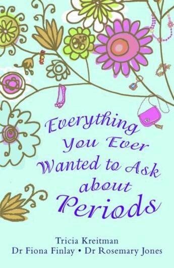 Couverture du livre « Everything You Ever Wanted to Ask About Periods » de Jones Rosemary aux éditions Piccadilly Press