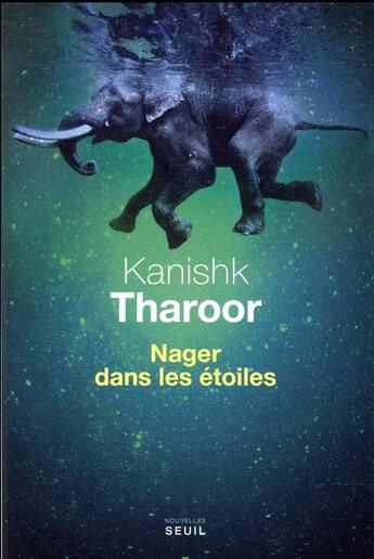 Couverture du livre « Nager dans les étoiles » de Kanishk Tharoor aux éditions Seuil