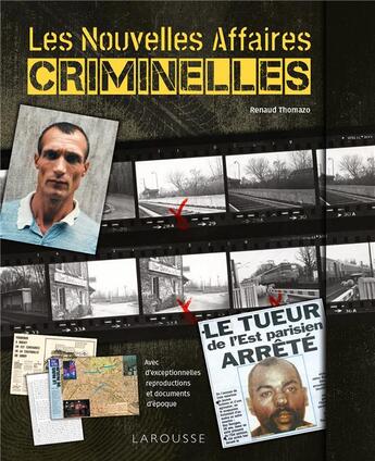 Couverture du livre « Les nouvelles affaires criminelles » de Renaud Thomazo aux éditions Larousse