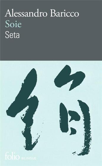 Couverture du livre « Soie / seta » de Alessandro Baricco aux éditions Folio