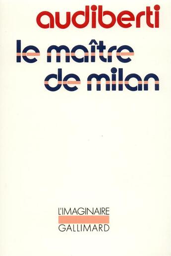 Couverture du livre « Le maitre de milan » de Jacques Audiberti aux éditions Gallimard