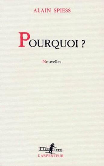 Couverture du livre « Pourquoi ? » de Alain Spiess aux éditions Gallimard