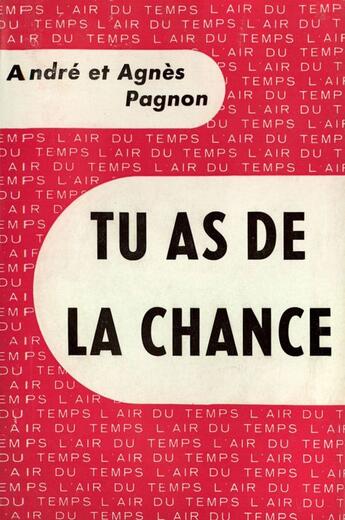 Couverture du livre « Tu As De La Chance » de Pagnon A E aux éditions Gallimard