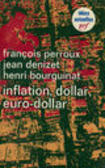 Couverture du livre « Inflation, Dollar, Eurodollar » de Bourg/Deni/Perr aux éditions Gallimard