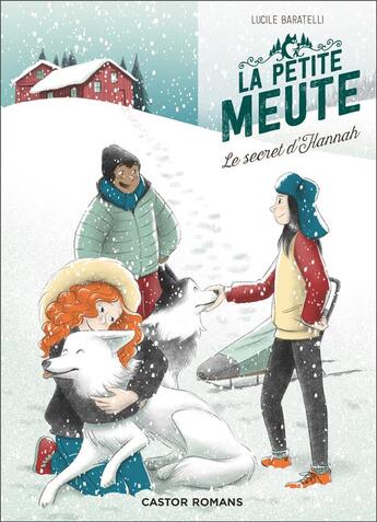 Couverture du livre « La petite meute Tome 1 : le secret d'Hannah » de Mary-Gael Tramon et Lucile Baratelli aux éditions Pere Castor