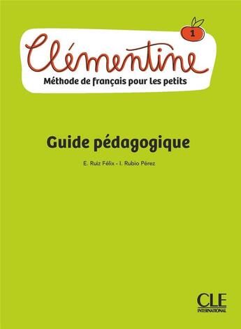 Couverture du livre « Clémentine ; méthode de français pour les petits ; niveau 1 ; guide pédagogique (édition 2018) » de  aux éditions Cle International