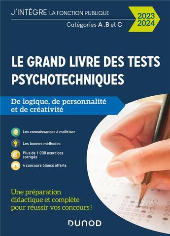 Couverture du livre « Le grand livre des tests psychotechniques de logique, de personnalité et de créativité (édition 2023/2024) » de Benoit Priet et Bernard Myers et Dominique Souder et Corinne Pelletier aux éditions Dunod