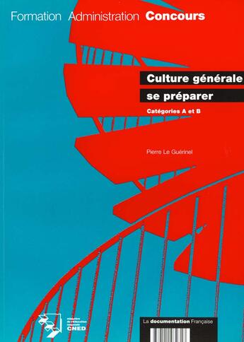 Couverture du livre « Culture generale se preparer categories a et b » de Le Guerinel aux éditions Documentation Francaise