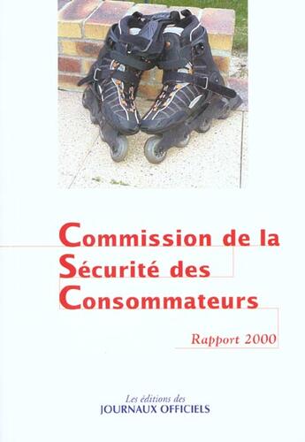 Couverture du livre « Commission de la securite des consommateurs ; rapport 2000 » de Commission De La Securite Des Consommateurs aux éditions Documentation Francaise