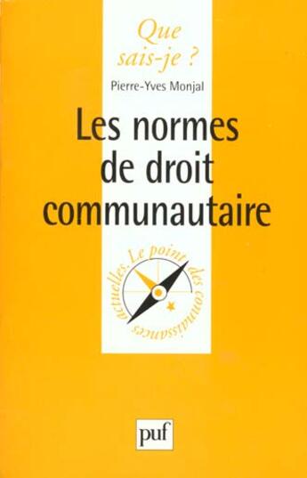 Couverture du livre « Les normes de droit communautaire qsj 3560 » de Monjal P.Y aux éditions Que Sais-je ?