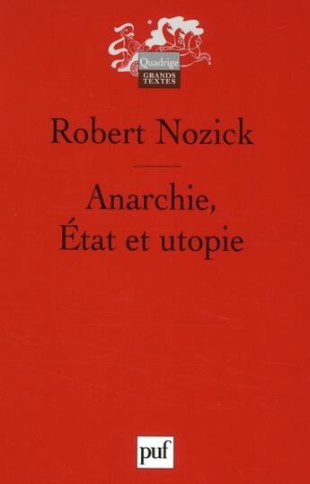Couverture du livre « Anarchie, Etat et utopie (2e édition) » de Robert Nozick aux éditions Puf