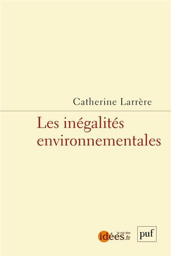 Couverture du livre « Les inégalites environnementales » de Catherine Larrere aux éditions Puf