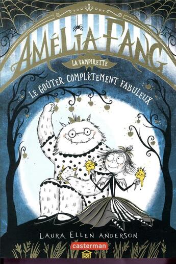 Couverture du livre « Amélia Fang, la vampirette Tome 4 : le goûter complètement fabuleux » de Laura Ellen Anderson aux éditions Casterman