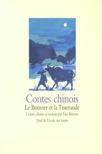 Couverture du livre « Contes chinois bouvier et tisserande » de Bresner Lisa / La Mo aux éditions Ecole Des Loisirs