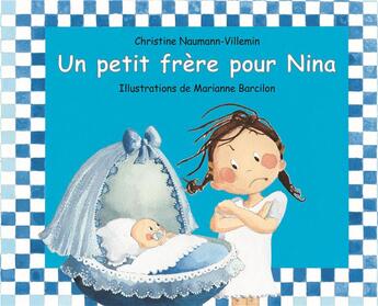 Couverture du livre « Un petit frère pour Nina » de Marianne Barcilon et Christine Naumann-Villemin aux éditions Ecole Des Loisirs