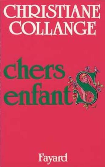 Couverture du livre « Chers enfants » de Christiane Collange aux éditions Fayard