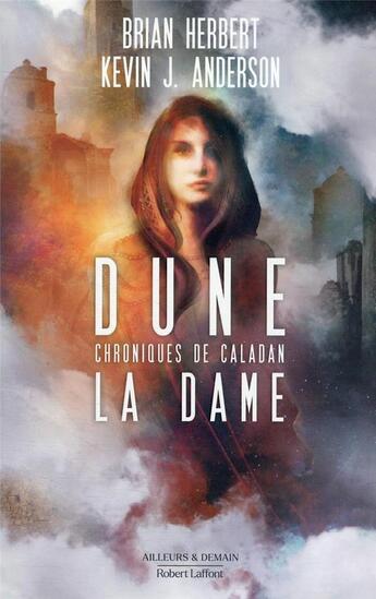 Couverture du livre « Dune - chroniques de Caladan Tome 2 : la dame » de Brian Herbert et Kevin J. Anderson aux éditions Robert Laffont