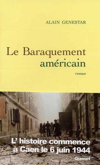 Couverture du livre « Le baraquement americain » de Alain Genestar aux éditions Grasset Et Fasquelle