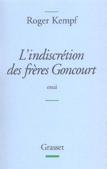 Couverture du livre « L INDISCRETION DES FRERES GONCOURT FEMINA ESS » de Roger Kempf aux éditions Grasset