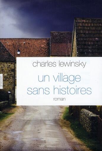 Couverture du livre « Un village sans histoires » de Lewinsky-C aux éditions Grasset