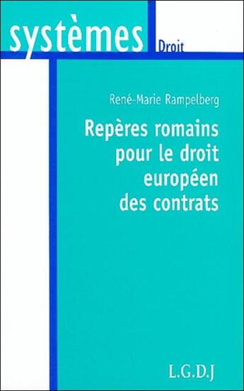 Couverture du livre « Reperes romains pour le droit europeen des contrats » de Rampelberg R.-M. aux éditions Lgdj