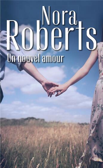 Couverture du livre « Un nouvel amour » de Nora Roberts aux éditions Harlequin