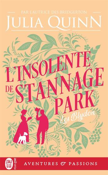 Couverture du livre « Les Blydon Tome 3 : L'insolente de Stannage Park » de Julia Quinn aux éditions J'ai Lu