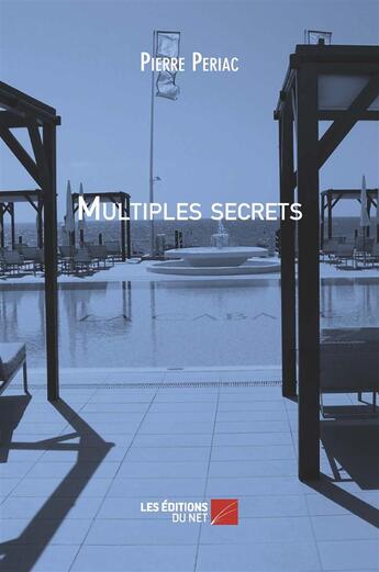 Couverture du livre « Multiples secrets » de Pierre Periac aux éditions Editions Du Net