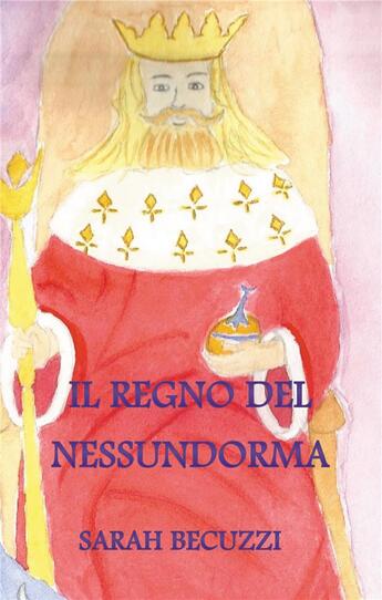 Couverture du livre « Il regno del nessundorma » de Sarah Becuzzi aux éditions Books On Demand