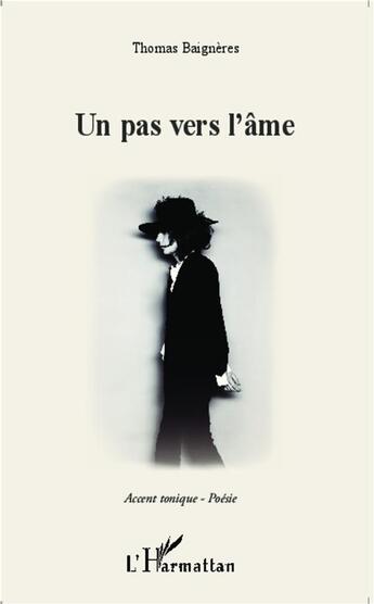 Couverture du livre « Un pas vers l'âme » de Thomas Baignieres aux éditions L'harmattan