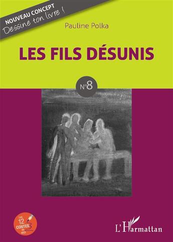 Couverture du livre « Les fils désunis t.8 » de Pauline Polka aux éditions L'harmattan